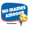 NO MAMES
AMOOOR
@SOYCHOOQOMILQ