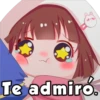 Te admiro.