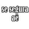 Se segura