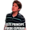 @A_deAby
ESTE PRINCIPE
PUEDE ESPERAR