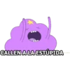 CALLEN A LA ESTÚPIDA