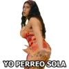 YO PERREO SOLA