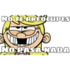 NO TE PREOCUPES
NO PASA NADA
