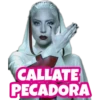 CALLATE PECADORA