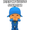 JEJEJE ME HICISTE
SONROJAR