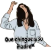 Que chingue a su
madre