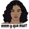 mmm y que mas?