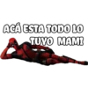 ACÁ ESTA TODO LO
TUYO MAMI