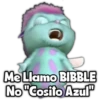 Me Llamo BIBBLE
No "Cosito Azul"