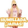HUMILLADA, JAMAS!