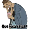 Triat
Que loca estas!