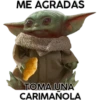 ME AGRADAS
TOMA UNA
CARIMANOLA