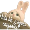 Hola bb, ¿sigues
enojaditx?