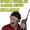 SI VANA TOMAR, ME LLAMAN, REPITO ME LLAMAN