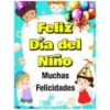 Feliz
Dia del
Niño
Muchas
Felicidades