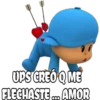 OPS CREÓ Q ME
FLECHASTE . AMOR