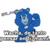 @EL_ Jordanz
Wacha, de tanto
pensar en tí, mamí.