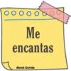 O o O o O o Me encantas Ainné Cortés