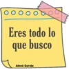 O o O o O o o Eres todo lo que busco Ainné Cortés