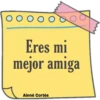 O o O o O o Eres mi mejor amiga Ainné Cortés