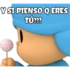 Y SI PIENSO Q ERES