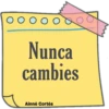 O o O o O o o Nunca cambies Ainné Cortés