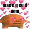 mas é q eu ti
amu