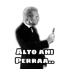 ALTO AHI
PERRAA.