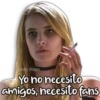 Harley Stickers
Yo no necesito
amigos, necesito fans