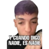 @edhumw
Y CUANDO DIGO
NADIE, ES NADIE
