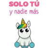 SOLO TÚ
y nadie más