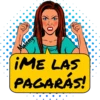 CRE
Malers
30
¡ME LAS
PAGARÁS!
