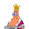 ¿QUE PASO REY?