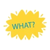 WHAT?
