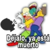 Déjalo, ya está
muerto