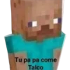 Tu pa pa come
Talco