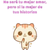 No seré tu mejor amor,
pero si la mejor de
tus historias