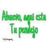 Ahuevo, aqui esta Tu pendejo