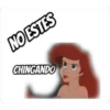 NO ESTES
CHINGANDO