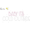 Alexita
BABY ITS
COLD OUTSIDE