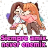 2.
Siempre amix,
never enemix.