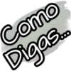 Como
Digas...