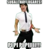 SUBALE HAY LUGARES!
PIPI PIPII!
me