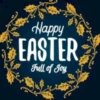 Happy
EASTER
Full of Joy