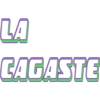 LA
CAGASTE