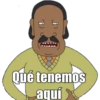 Qué tenemos
aquí