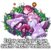 Estar contigo es un
sueño hecho realidad.