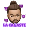 LA CAGASTE
