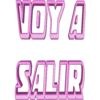 VOY A
SALIR