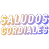 SALUDOS
CORDIALES
